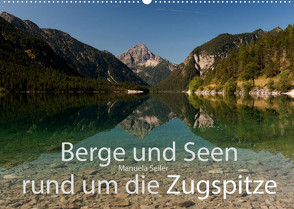 Berge und Seen rund um die Zugspitze (Wandkalender 2023 DIN A2 quer) von Seiler,  Manuela