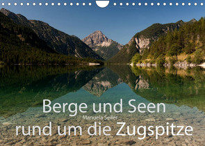 Berge und Seen rund um die Zugspitze (Wandkalender 2023 DIN A4 quer) von Seiler,  Manuela