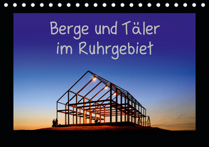 Berge und Täler im Ruhrgebiet (Tischkalender 2021 DIN A5 quer) von Nowaczyk,  Thomas