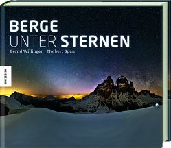 Berge unter Sternen von Span,  Norbert, Willinger,  Bernd