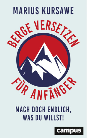 Berge versetzen für Anfänger von Kursawe,  Marius