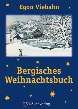 Bergisches Weihnachtsbuch von Viebahn,  Egon