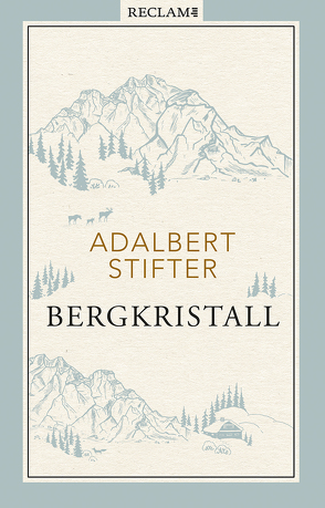 Bergkristall von Bachmaier,  Helmut, Stifter,  Adalbert