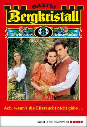 Bergkristall – Folge 253 von Staudner,  Tobias