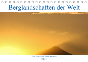 Berglandschaften der Welt (Tischkalender 2021 DIN A5 quer) von Janietz,  Dietmar