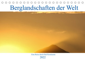 Berglandschaften der Welt (Tischkalender 2022 DIN A5 quer) von Janietz,  Dietmar