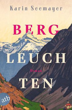 Bergleuchten von Seemayer,  Karin