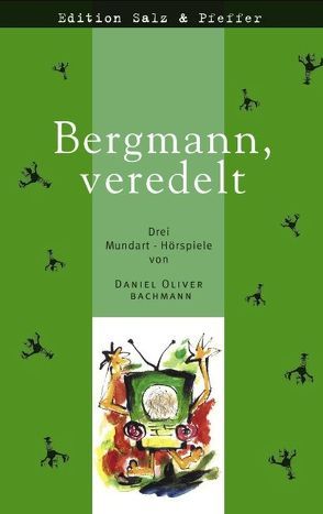 Bergmann, veredelt von Bachmann,  Daniel O