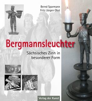 Bergmannsleuchter von Obst,  Fritz Jürgen, Sparmann,  Bernd