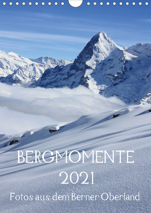 Bergmomente (Wandkalender 2021 DIN A4 hoch) von Schnittert,  Bettina