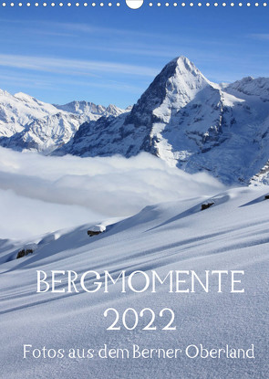 Bergmomente (Wandkalender 2022 DIN A3 hoch) von Schnittert,  Bettina