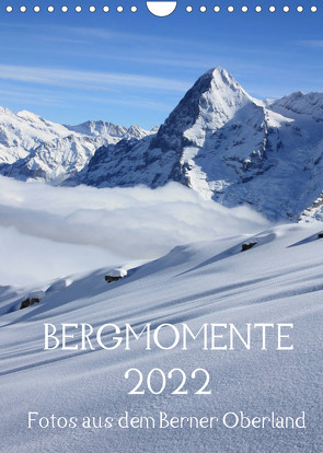 Bergmomente (Wandkalender 2022 DIN A4 hoch) von Schnittert,  Bettina