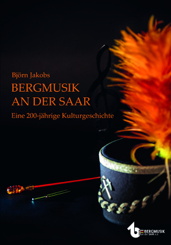 Bergmusik an der Saar von Jakobs,  Björn