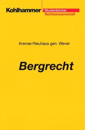 Bergrecht von Kremer,  Eduard, Neuhaus gen. Wever,  Peter U.