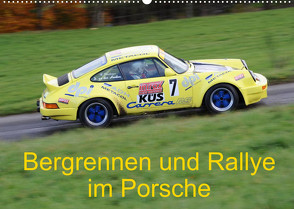 Bergrennen und Rallye im Porsche (Wandkalender 2023 DIN A2 quer) von von Sannowitz,  Andreas