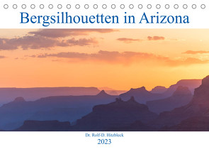 Bergsilhouetten in Arizona (Tischkalender 2023 DIN A5 quer) von Hitzbleck,  Rolf