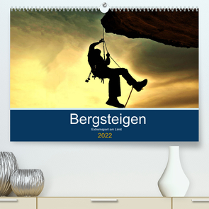 Bergsteigen – Extremsport am Limit (Premium, hochwertiger DIN A2 Wandkalender 2022, Kunstdruck in Hochglanz) von Robert,  Boris