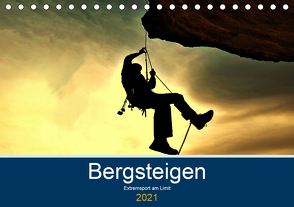 Bergsteigen – Extremsport am Limit (Tischkalender 2021 DIN A5 quer) von Robert,  Boris