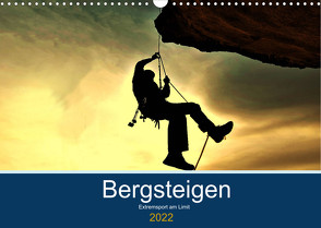 Bergsteigen – Extremsport am Limit (Wandkalender 2022 DIN A3 quer) von Robert,  Boris