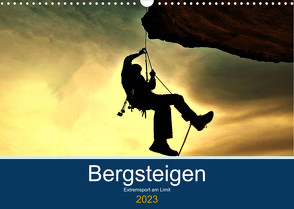 Bergsteigen – Extremsport am Limit (Wandkalender 2023 DIN A3 quer) von Robert,  Boris