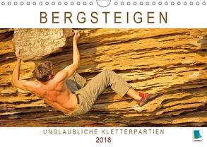 Bergsteigen: Unglaubliche Kletterpartien (Wandkalender 2018 DIN A4 quer) von CALVENDOO