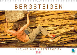 Bergsteigen: Unglaubliche Kletterpartien (Wandkalender 2021 DIN A3 quer) von CALVENDOO