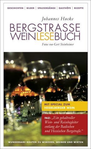 Bergstraße Weinlesebuch von Hucke,  Johannes, Steinheimer,  Gert