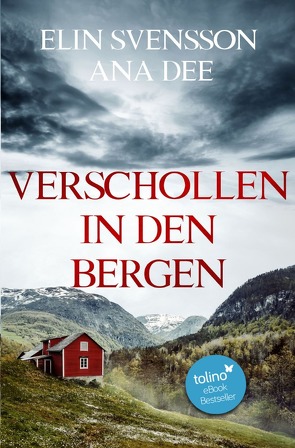 Bergström & Viklund / Verschollen in den Bergen von Dee,  Ana, Svensson,  Elin