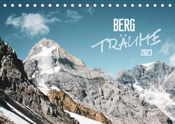Bergträume 2023 (Tischkalender 2023 DIN A5 quer) von Pithan,  Dominic