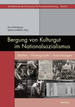 Bergung von Kulturgut im Nationalsozialismus von Blimlinger,  Eva, Fuhrmeister,  Christian, Gschiel,  Christina, Hall,  Murray G., Hehenberger,  Susanne, Hoffmann,  Meike, Hopp,  Meike, Kirchmayr,  Birgit, Klingen,  Stephan, Köstner-Pemsel,  Christina, Leitner-Ruhe,  Karin, Loitfellner,  Sabine, Löscher,  Monika, Lupfer,  Gilbert, Mayer,  Monika, Milchram,  Gerhard, Nagel,  Christine, Schallmeiner,  Anneliese, Schober,  René, Schödl,  Heinz, Schölnberger,  Pia, Walderdorff,  Imma, Weidinger,  Leonhard, Wladika,  Michael