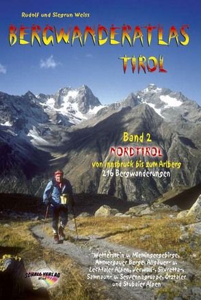 Bergwanderatlas Tirol / Nordtirol – von Innsbruck bis zum Arlberg von Weiss,  Rudolf, Weiss,  Siegrun