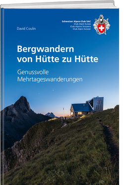 Bergwandern von Hütte zu Hütte von Coulin,  David