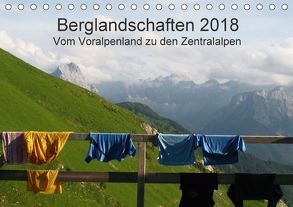 Bergwelten – Vom Voralpenland zu den Zentralalpen (Tischkalender 2018 DIN A5 quer) von Dietsch,  Monika