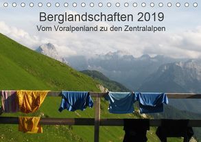 Bergwelten – Vom Voralpenland zu den Zentralalpen (Tischkalender 2019 DIN A5 quer) von Dietsch,  Monika