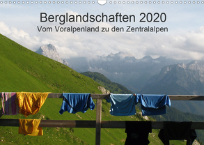 Bergwelten – Vom Voralpenland zu den Zentralalpen (Wandkalender 2020 DIN A3 quer) von Dietsch,  Monika