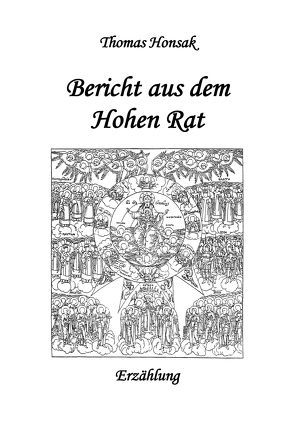 Bericht aus dem Hohen Rat von Honsak,  Thomas