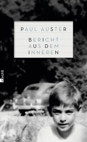 Bericht aus dem Inneren von Auster,  Paul, Schmitz,  Werner