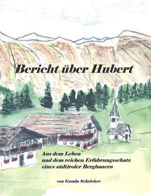 Bericht über Hubert von Schricker,  Gunda