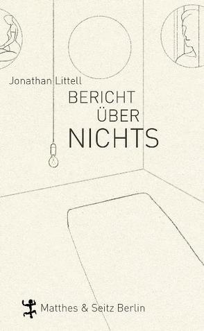 Bericht über nichts von Kober,  Hainer, Littell,  Jonathan