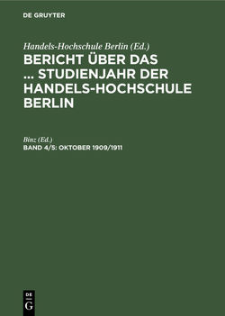 Bericht über das … Studienjahr der Handels-Hochschule Berlin / Oktober 1909/1911 von Binz