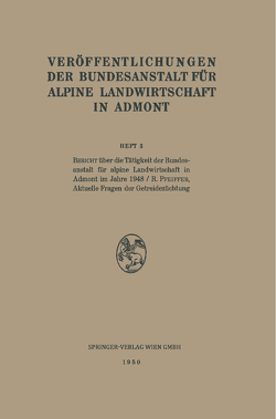 Bericht über die Tätigkeit der Bundesanstalt für alpine Forschung in Admont im 1948. – Aktuelle Fragen der Getreidezüchtung von Pfeiffer,  R.