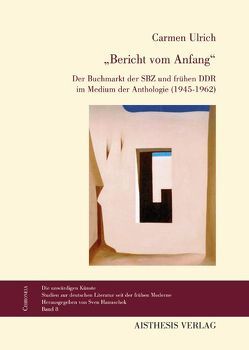 „Bericht vom Anfang“ von Ulrich,  Carmen