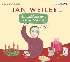 Berichte aus dem Christstollen von Weiler,  Jan