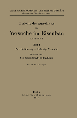 Berichte des Ausschusses für Versuche im Eisenbau Ausgabe B von Kögler,  NA, V. dt. Brücken- u. Eisenbau-Fabr.,  NA