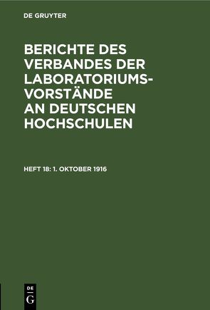 Berichte des Verbandes der Laboratoriums-Vorstände an deutschen Hochschulen / 1. Oktober 1916