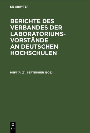 Berichte des Verbandes der Laboratoriums-Vorstände an deutschen Hochschulen / (21. September 1905)