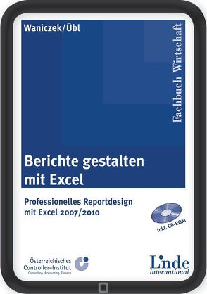 Berichte gestalten mit Excel von Übl,  Andreas, Waniczek,  Mirko