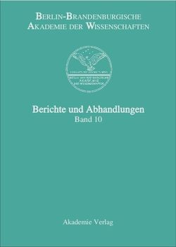 Berichte und Abhandlungen / Band 10 von Berlin-Brandenburgische Akademie der Wissenschaften
