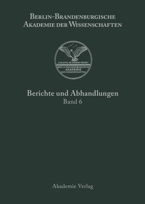 Berichte und Abhandlungen / Band 6 von Berlin-Brandenburgische Akademie der Wissenschaften