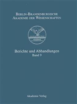 Berichte und Abhandlungen / Band 9 von Berlin-Brandenburgische Akademie der Wissenschaften